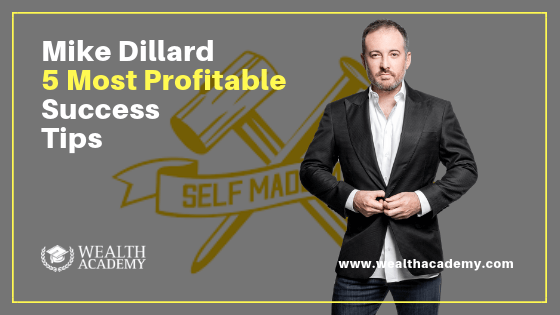 mike dillard, shaqir hussyin, wealth academy, wealth academy global, success tips
